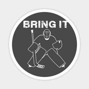 Bring It Hockey Goalie white Magnet
